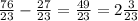 \frac{76}{23} -\frac{27}{23} =\frac{49}{23} =2\frac{3}{23}