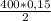 \frac{400*0,15}{2}