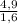 \frac{4,9}{1,6}