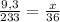 \frac{9,3}{233}=\frac{x}{36}