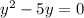 y^{2}-5y=0