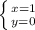 \left \{ {{x=1} \atop {y=0}} \right.