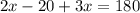 2x-20+3x=180