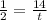 \frac{1}{2}=\frac{14}{t}