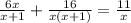 \frac{6x}{x+1} +\frac{16}{x(x+1)} =\frac{11}{x}