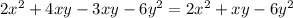 2x^{2} + 4xy - 3xy - 6y^{2} =2x^{2} +xy-6y^{2}