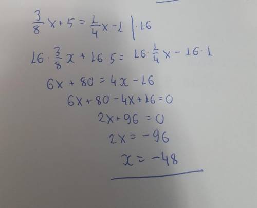 3/8x + 5= 1/4x -1 решить уравнение