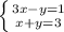 \left \{ {{3x-y =1} \atop {x+y=3}} \right. \\