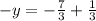 - y = - \frac{7}{3} + \frac{1}{3}