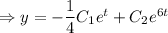 \Rightarrow y=-\dfrac{1}{4}C_1e^t+C_2e^{6t}