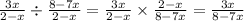 \frac{3x}{2 - x} \div \frac{8 - 7x}{2 - x} = \frac{3x}{2 - x} \times \frac{2 - x}{8 - 7x} = \frac{3x}{8 - 7x}