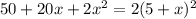 50+20x+2x^{2} =2(5+x)^{2}