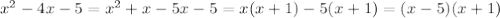 x^{2} -4x-5=x^2+x-5x-5=x(x+1)-5(x+1)=(x-5)(x+1)