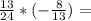 \frac{13}{24}*(-\frac{8}{13})=