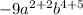 -9a^{2+2}b^{4+5}