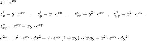 z=e^{xy}\\\\z'_{x}=y\cdot e^{xy}\ \ \ ,\ \ \ z'_{y}=x\cdot e^{xy}\ \ \ ,\ \ \ z''_{xx}=y^2\cdot e^{xy}\ \ ,\ \ z''_{yy}=x^2\cdot e^{xy}\ \ ,\\\\z''_{xy}=e^{xy}+xy\cdot e^{xy}\\\\d^2z=y^2\cdot e^{xy}\cdot dx^2+2\cdot e^{xy}\, (1+xy)\cdot dx\, dy+x^2\cdot e^{xy}\cdot dy^2