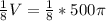 \frac{1}{8} V = \frac{1}{8} *500\pi