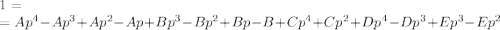 1=\\=Ap^4-Ap^3+Ap^2-Ap+Bp^3-Bp^2+Bp-B+Cp^4+Cp^2+Dp^4-Dp^3+Ep^3-Ep^2