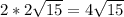 2*2\sqrt{15}=4\sqrt{15}