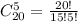 C_{20}^{5} =\frac{20!}{15!5!}