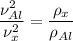 \dfrac{ \nu_{Al} ^{2} }{ \nu_{x} ^{2} }= \dfrac{\rho_{x} }{ \rho_{Al} }