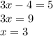 3x-4=5\\3x=9\\x=3