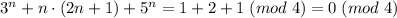 3^n+n \cdot (2n+1)+5^n = 1 + 2 + 1 \; (mod \; 4) = 0 \; (mod \; 4)