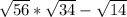 \sqrt{56}*\sqrt{34} -\sqrt{14}