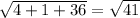 \sqrt{4+1+36} =\sqrt{41}