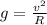 g = \frac{v^2}{R}