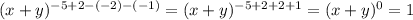 (x+y)^{-5+2-(-2)-(-1)}=(x+y)^{-5+2+2+1}=(x+y)^{0}=1