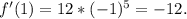 f'(1)=12*(-1)^{5}=-12.