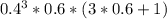 0.4^{3} *0.6*(3*0.6+1)