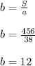 b=\frac{S}{a}\\\\ b=\frac{456}{38}\\\\ b=12