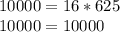 10000=16*625\\10000=10000