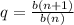 q = \frac{b(n + 1)}{b(n)}