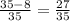 \frac{35-8}{35} =\frac{27}{35}