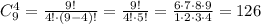 C_{9}^{4} = \frac{9!}{4! \cdot (9-4)!} = \frac{9!}{4! \cdot 5!} = \frac{6 \cdot 7 \cdot 8 \cdot 9}{1 \cdot 2 \cdot 3 \cdot 4} = 126