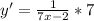 y'=\frac{1}{7x-2}*7