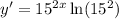 y'=15^{2x}\ln(15^2)