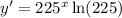 y'=225^x\ln(225)