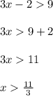 3x-29\\\\3x9+2\\\\3x11\\\\x\frac{11}{3}