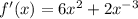 f'(x)=6x^{2}+2x^{-3}