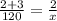 \frac{2+3}{120} =\frac{2}{x}