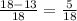 \frac{18-13}{18}=\frac{5}{18}