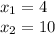 x_{1}=4\\x_{2}=10