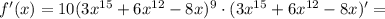 f'(x)=10(3x^{15}+6x^{12}-8x)^9\cdot(3x^{15}+6x^{12}-8x)'=\\