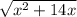 \sqrt{x^2+14x}