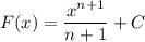 F(x) = \dfrac{x^{n+1}}{{n+1}} + C