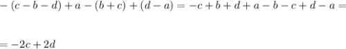 \displaystyle\\-(c-b-d)+a-(b+c)+(d-a)=-c+b+d+a-b-c+d-a=\\\\\\=-2c+2d